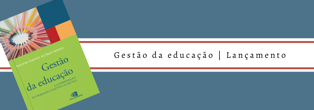 Gest O Da Educa O Lan Amento Blog Da Editora Contexto