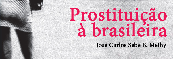 “Prostituição à Brasileira” retrata a prostituição de brasileiros no exterior