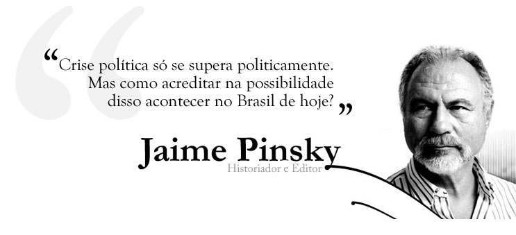 Como sair da crise – Jaime Pinsky