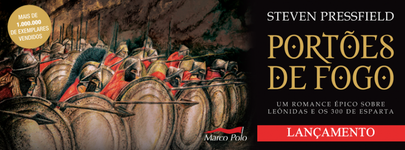 Faça download de um trecho do livro “Portões de Fogo”, de Steven Pressfield | Selo Marco Polo