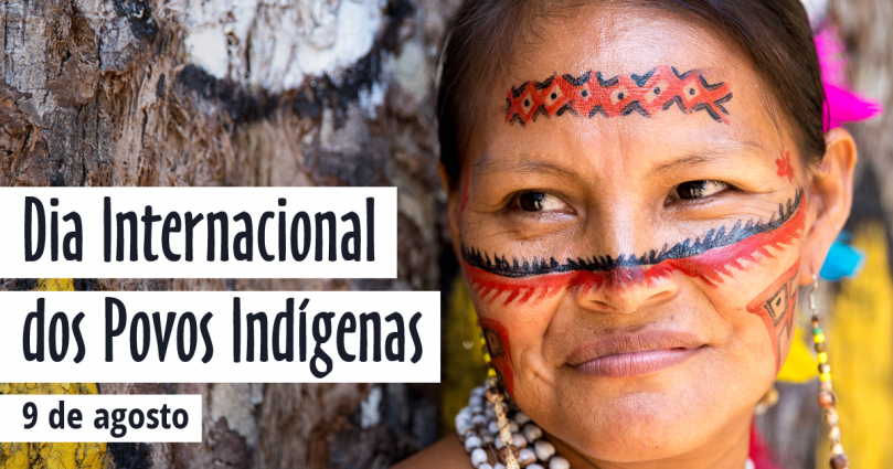 9 de agosto | Dia Internacional dos Povos Indígenas
