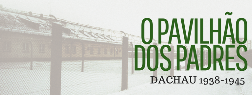 O pavilhão dos padres: Dachau, 1938-1945 | Guillaume Zeller