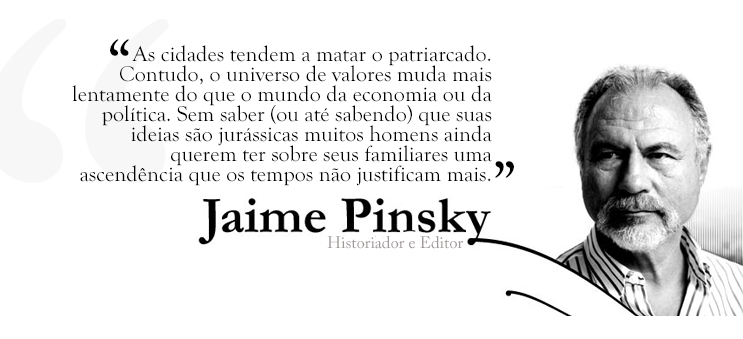 O patriarcalismo já era | Jaime Pinsky
