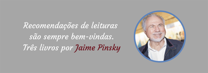 Três livros por Jaime Pinsky
