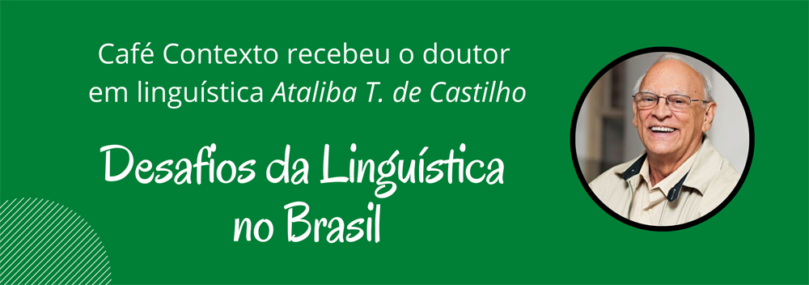 Café Contexto – Desafios da Linguística no Brasil