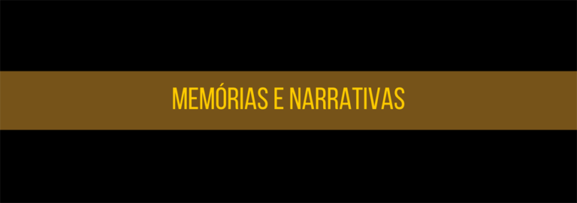 Memórias e narrativas