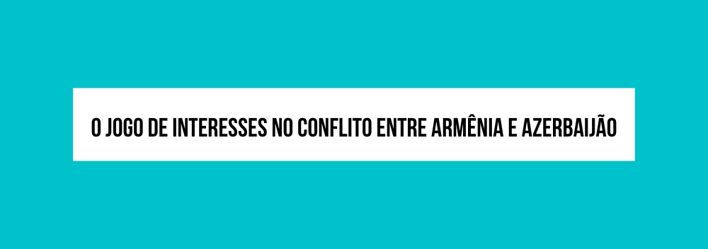 As origens do conflito entre Armênia e Azerbaijão em Nagorno-Karabakh -  Revista Galileu