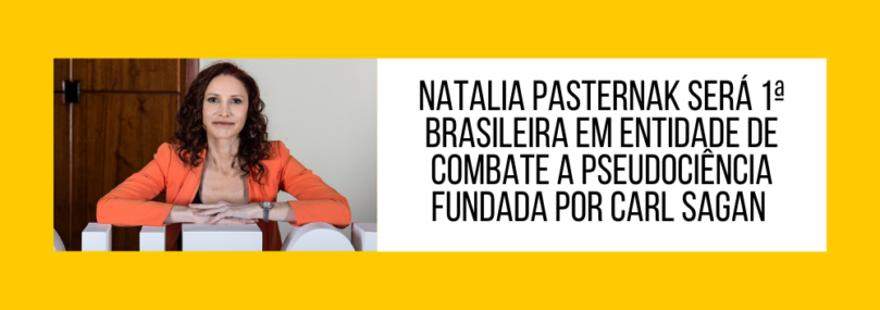 Natalia Pasternak será 1ª brasileira em entidade de combate a pseudociência fundada por Carl Sagan