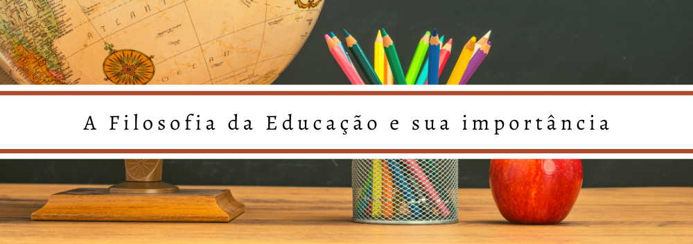 A Filosofia da Educação e sua importância | Ronai Rocha - Blog da ...