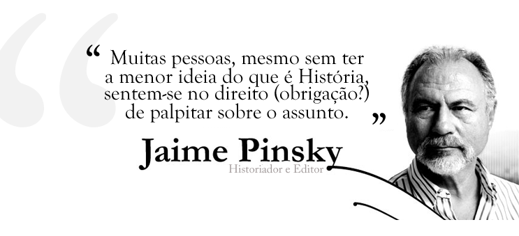 Deixem a História em paz | Jaime Pinsky
