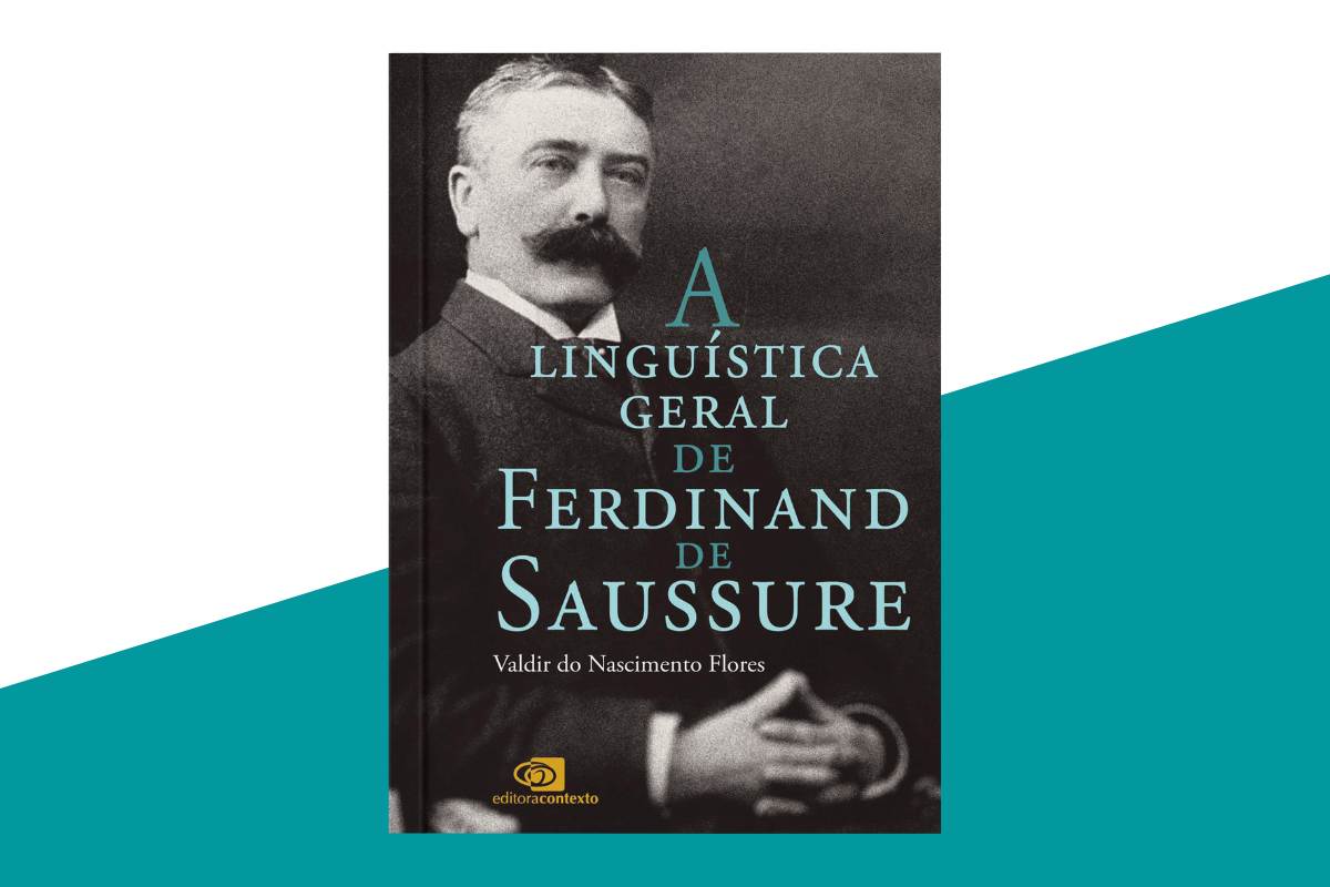 A linguística geral de Ferdinand de Saussure | Lançamento