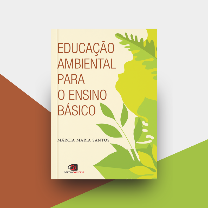 Educação ambiental para o ensino básico | Márcia Maria Santos