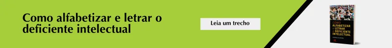 Como alfabetizar e letrar o deficiente intelectual