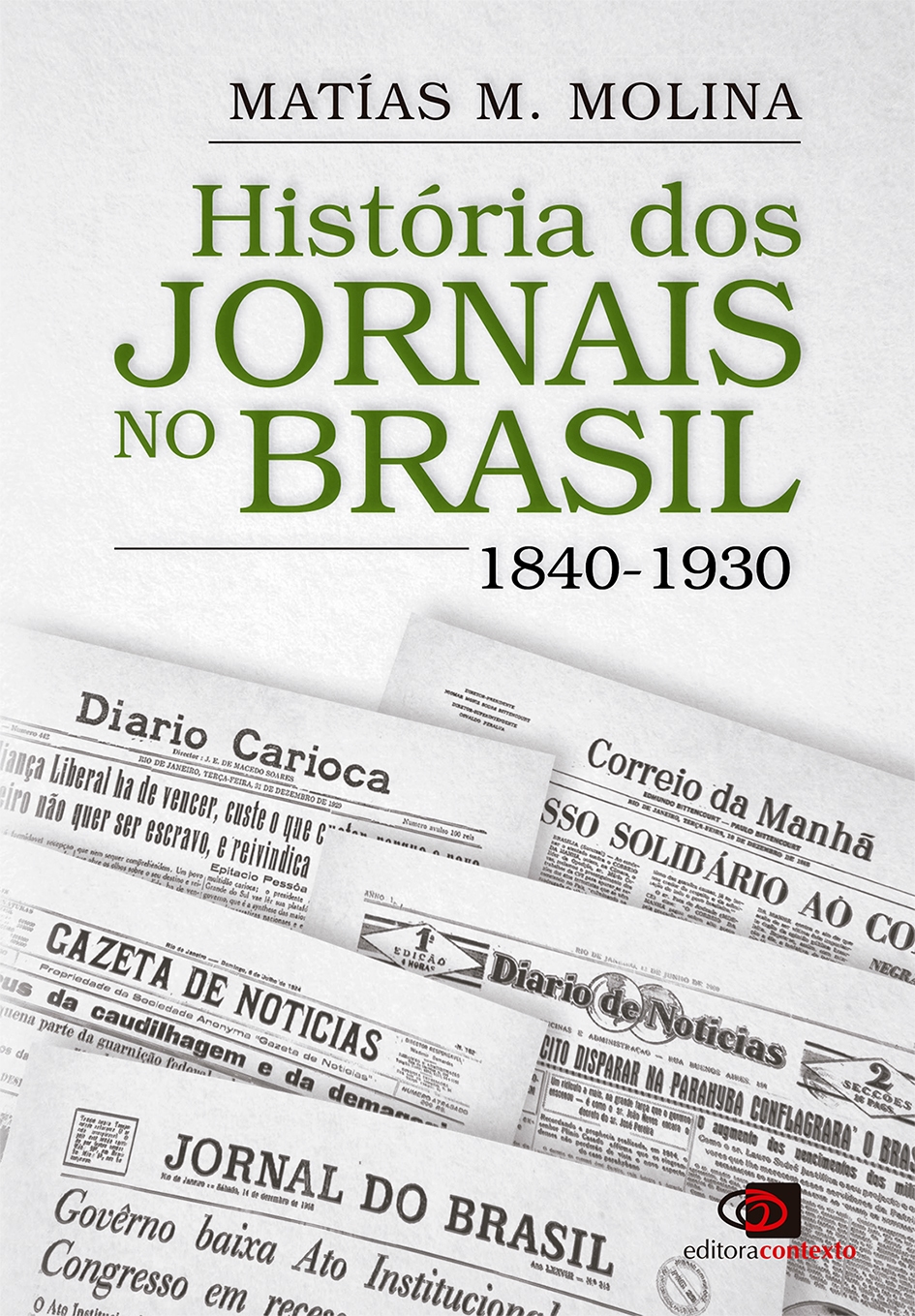 Um novo olhar sobre o populismo brasileiro, o pogrom recente, fascismo e imprensa: lançamentos de julho da Contexto