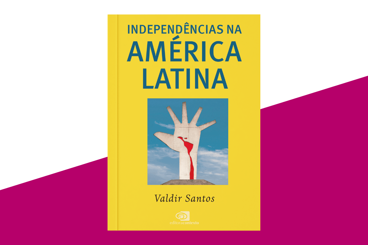 América Latina e suas independências: um olhar histórico