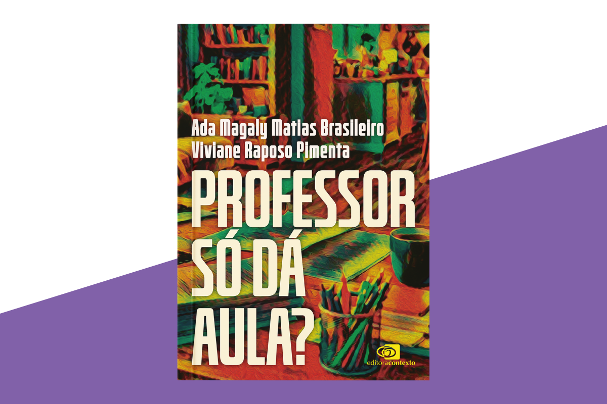 Professor só dá aula?